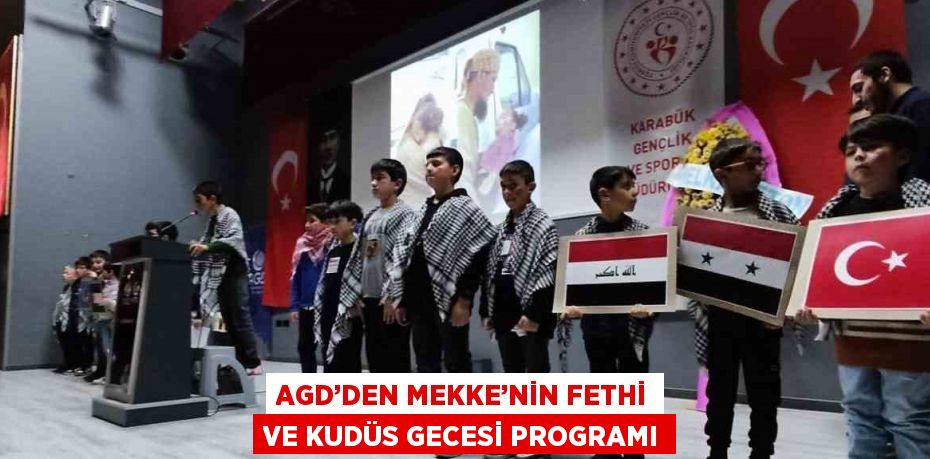 AGD’DEN MEKKE’NİN FETHİ VE KUDÜS GECESİ PROGRAMI