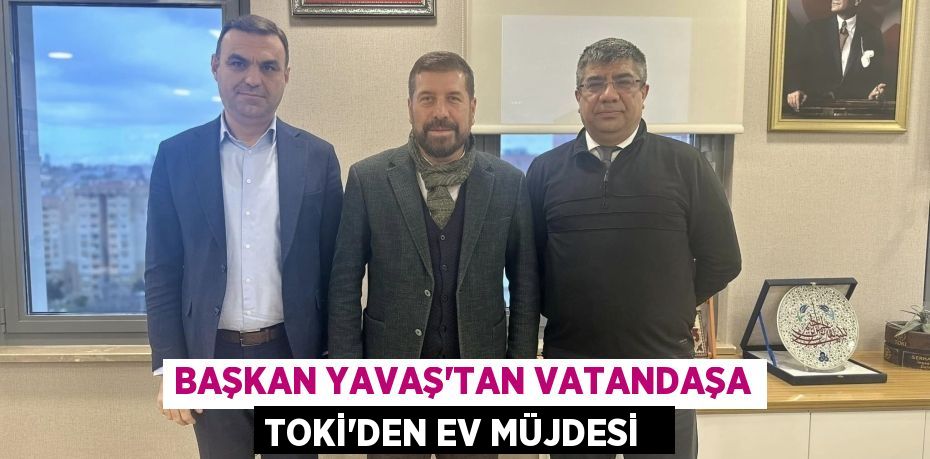 Başkan Yavaş’tan vatandaşa TOKİ’den ev müjdesi  