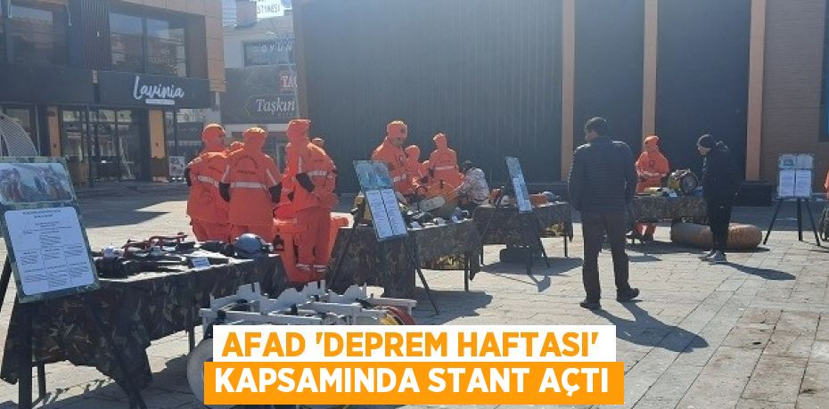 AFAD 'DEPREM HAFTASI' KAPSAMINDA STANT AÇTI