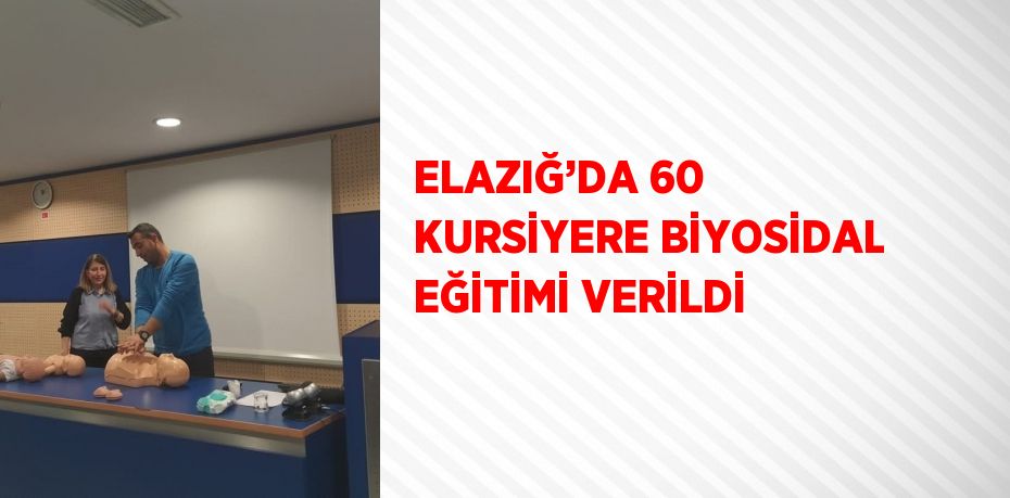 ELAZIĞ’DA 60 KURSİYERE BİYOSİDAL EĞİTİMİ VERİLDİ