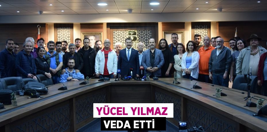 Yücel Yılmaz veda etti  