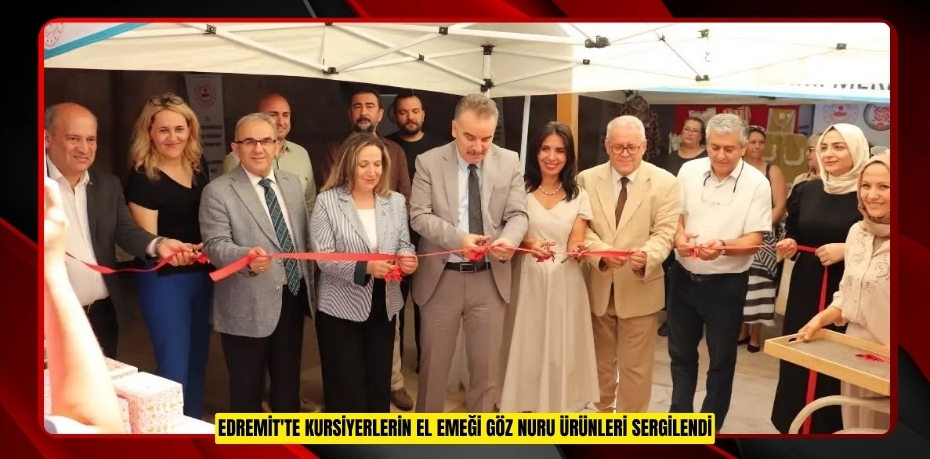 Edremit'te kursiyerlerin el emeği göz nuru ürünleri sergilendi  