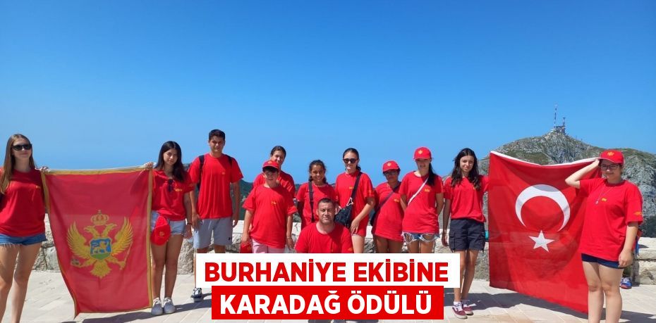 Burhaniye ekibine Karadağ ödülü