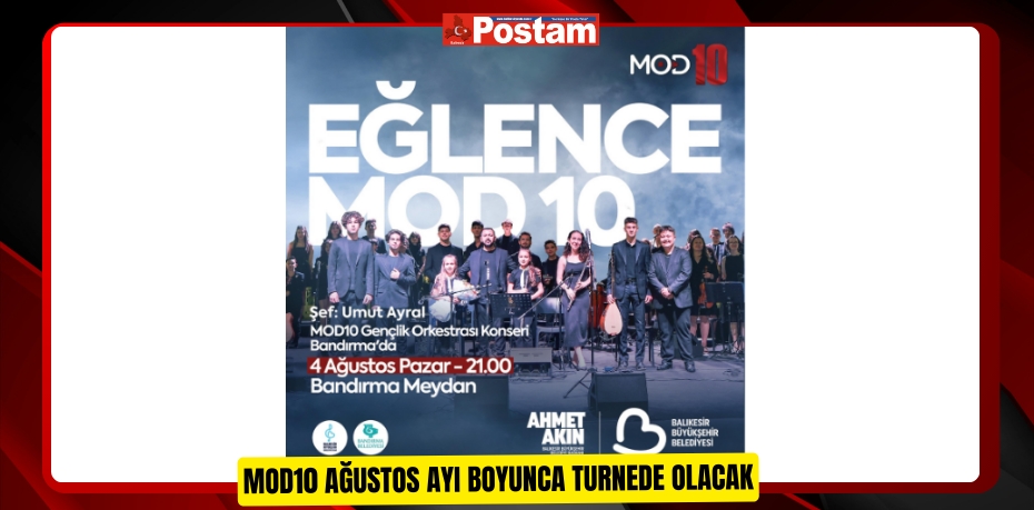 MOD10 Ağustos ayı boyunca turnede olacak