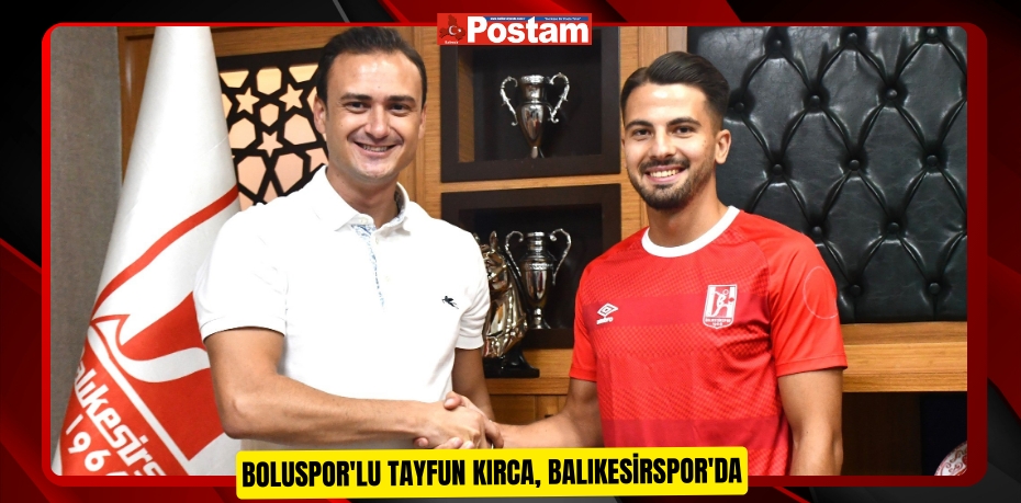 Boluspor'lu Tayfun Kırca, Balıkesirspor'da  