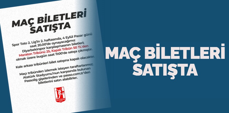 MAÇ BİLETLERİ SATIŞTA