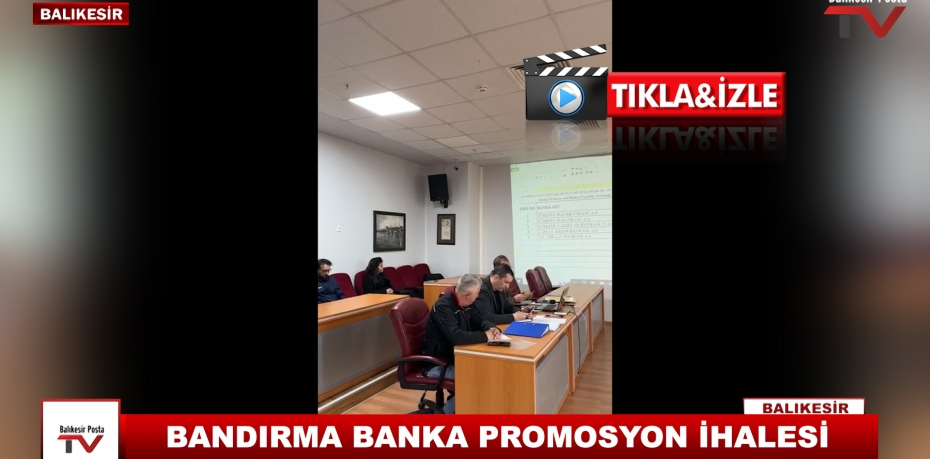 BANDIRMA BANKA PROMOSYON İHALESİ