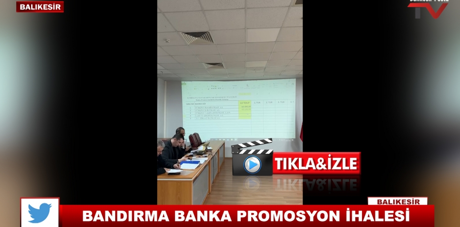 BANDIRMA BANKA PROMOSYON İHALESİ