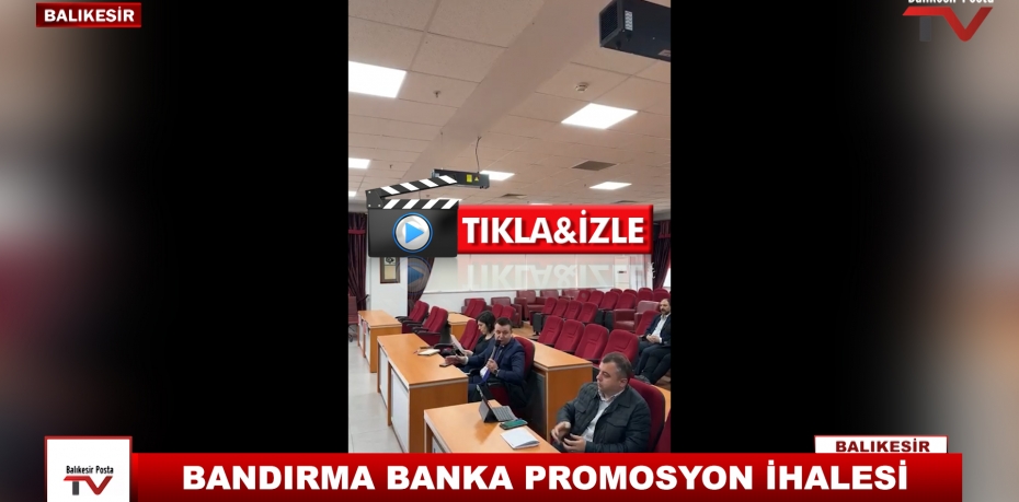 BANDIRMA BANKA PROMOSYON İHALESİ