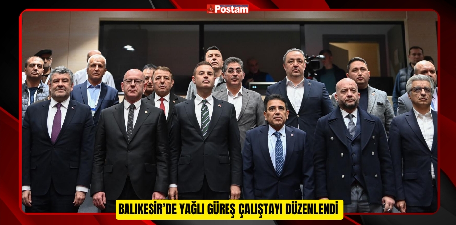 Balıkesir’de Yağlı Güreş Çalıştayı düzenlendi