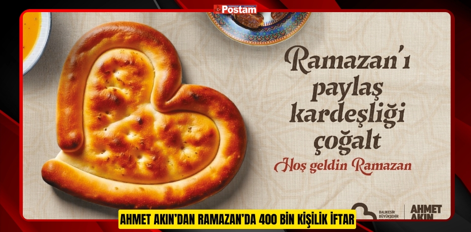 AHMET AKIN’DAN RAMAZAN’DA 400 BİN KİŞİLİK İFTAR