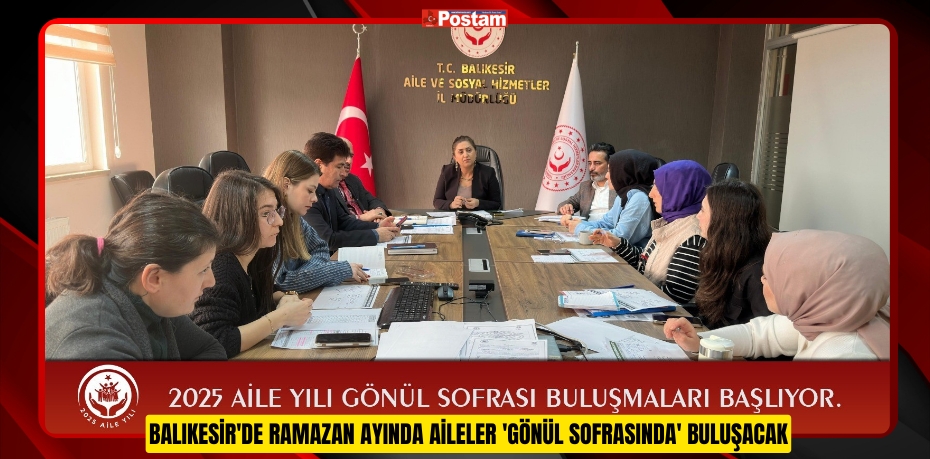 Balıkesir'de ramazan ayında aileler 'Gönül Sofrasında' buluşacak