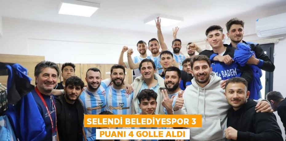 SELENDİ BELEDİYESPOR 3 PUANI 4 GOLLE ALDI