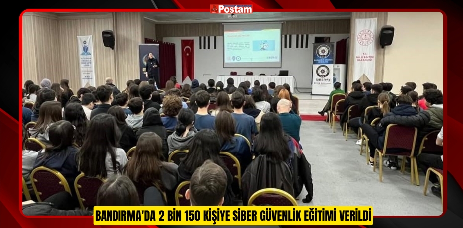 Bandırma'da 2 bin 150 kişiye siber güvenlik eğitimi verildi