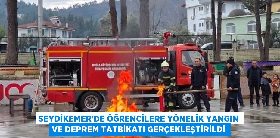 SEYDİKEMER’DE ÖĞRENCİLERE YÖNELİK YANGIN VE DEPREM TATBİKATI GERÇEKLEŞTİRİLDİ