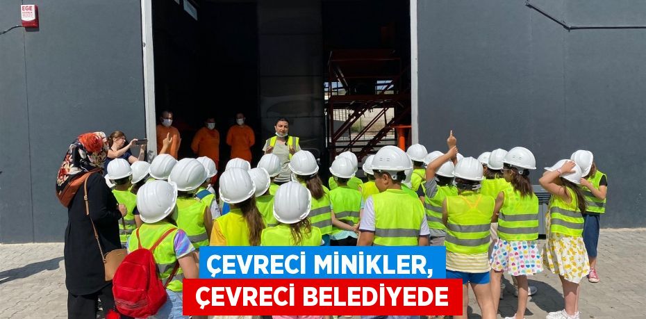 ÇEVRECİ MİNİKLER,  ÇEVRECİ BELEDİYEDE