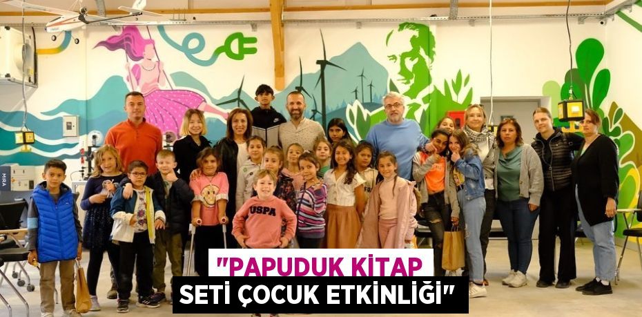 "Papuduk Kitap Seti Çocuk Etkinliği"