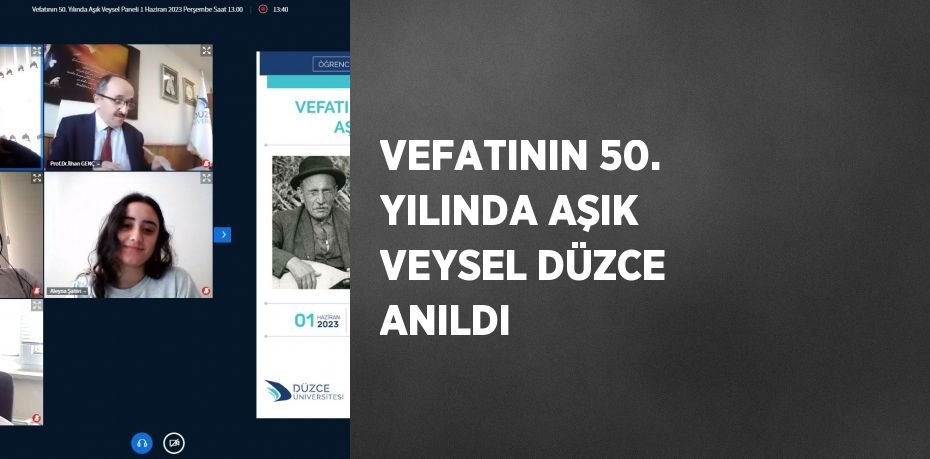 VEFATININ 50. YILINDA AŞIK VEYSEL DÜZCE ANILDI