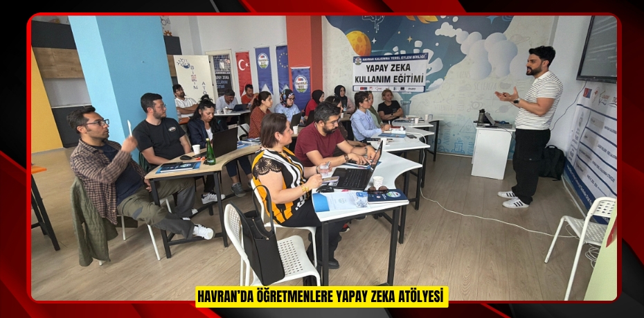 Havran’da öğretmenlere yapay zeka atölyesi  