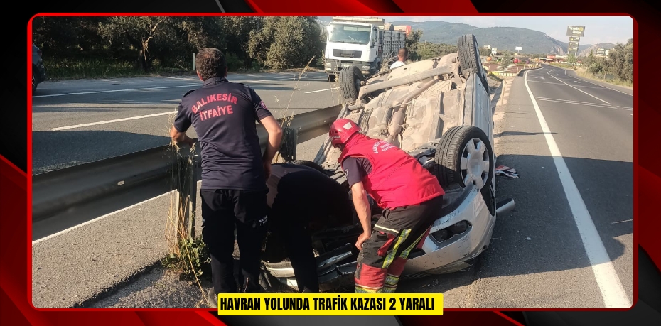Havran yolunda trafik kazası: 2 yaralı  