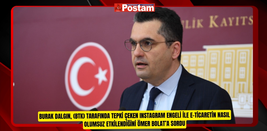 Burak Dalgın, Bilgi Teknolojileri ve İletişim Kurumu (BTK) tarafında tepki çeken Instagram engeli ile e-ticaretin nasıl olumsuz etkilendiğini Ömer Bolat’a sordu