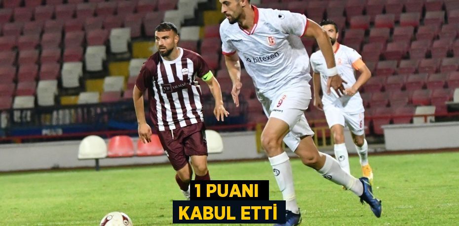 1 PUANI KABUL ETTİ