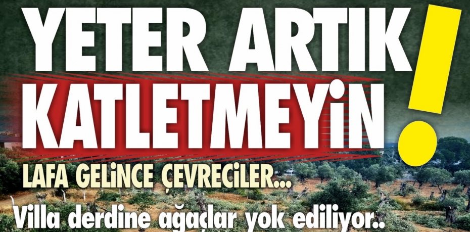 YETER ARTIK KATLETMEYİN