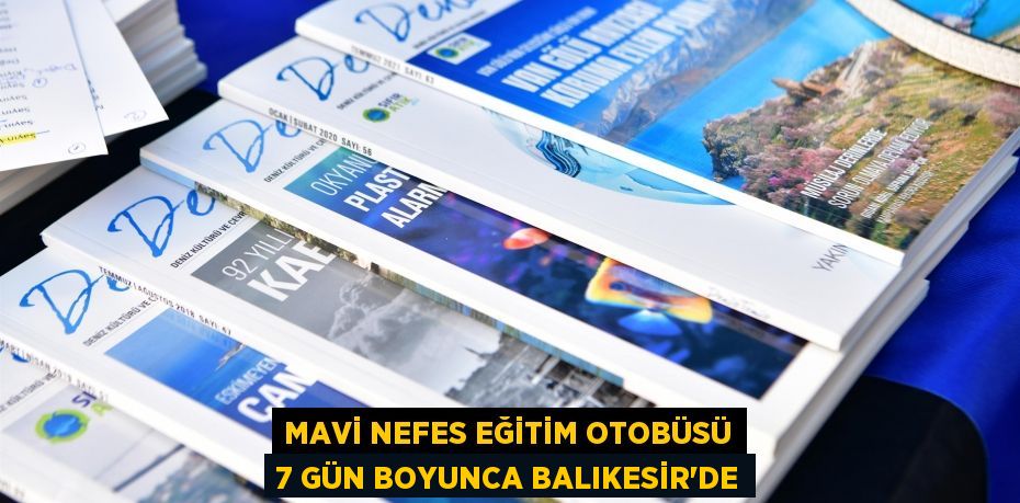 Mavi Nefes Eğitim Otobüsü 7 gün boyunca Balıkesir’de