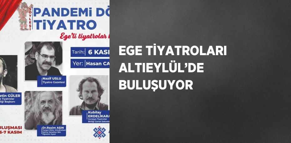 EGE TİYATROLARI ALTIEYLÜL’DE BULUŞUYOR