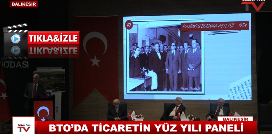 BTO’DA TİCARETİN YÜZ YILI PANELİ