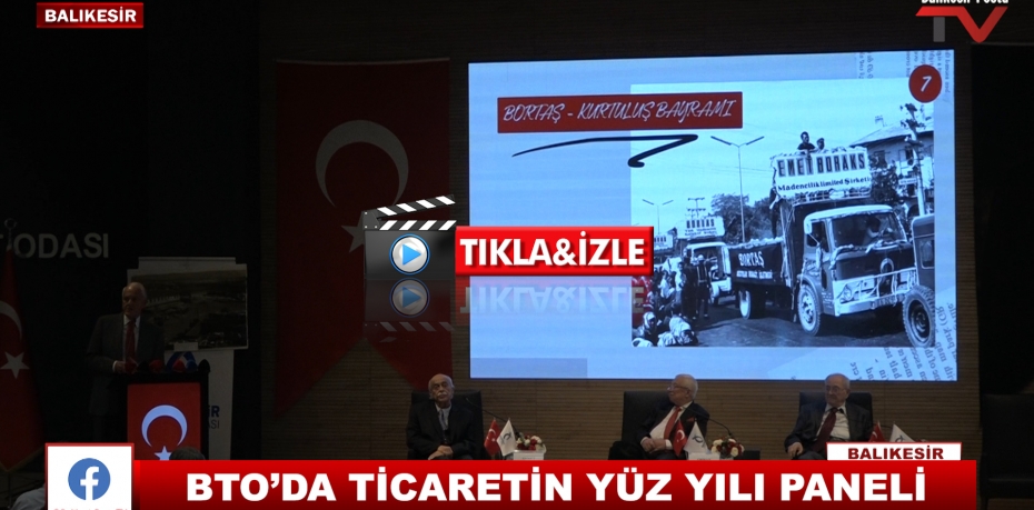 BTO’DA TİCARETİN YÜZ YILI PANELİ