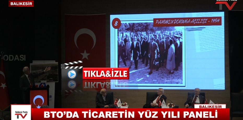 BTO’DA TİCARETİN YÜZ YILI PANELİ