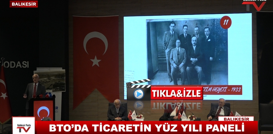 BTO’DA TİCARETİN YÜZ YILI PANELİ