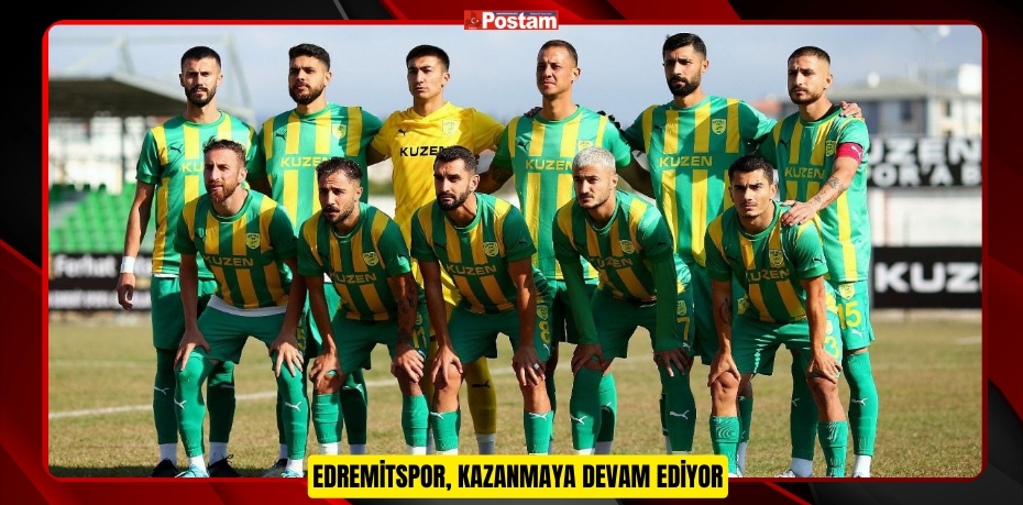 EDREMİTSPOR, KAZANMAYA DEVAM EDİYOR