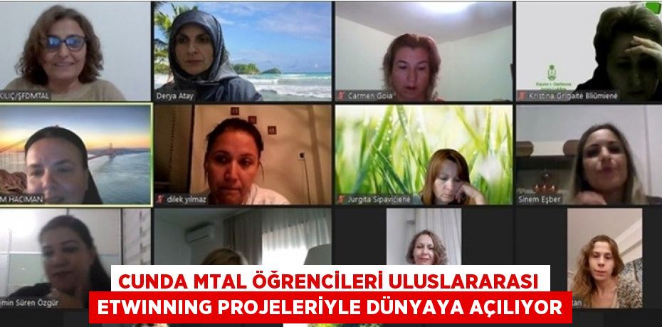 CUNDA MTAL ÖĞRENCİLERİ ULUSLARARASI ETWINNING PROJELERİYLE DÜNYAYA AÇILIYOR