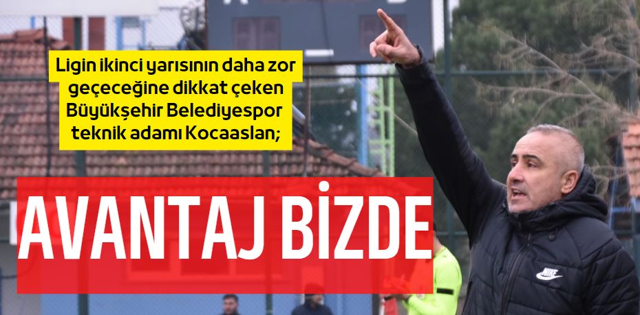 AVANTAJ BİZDE