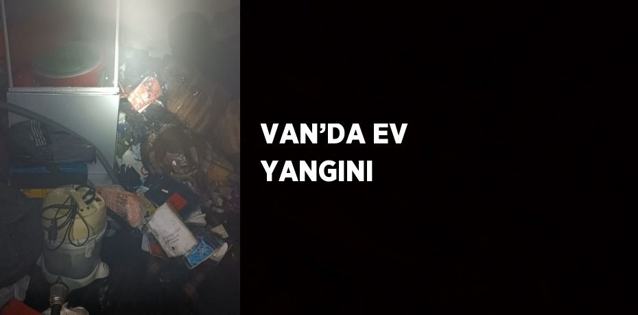 VAN’DA EV YANGINI