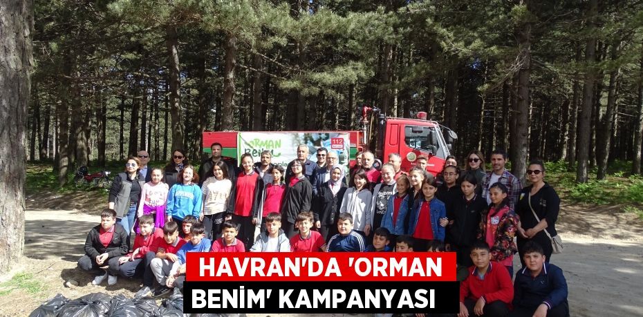  Havran’da “Orman Benim” kampanyası  