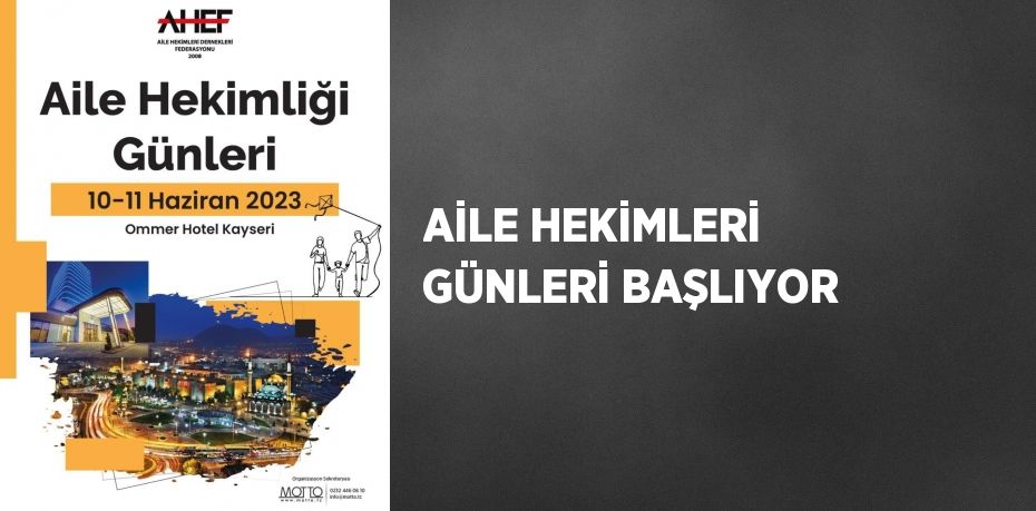 AİLE HEKİMLERİ GÜNLERİ BAŞLIYOR