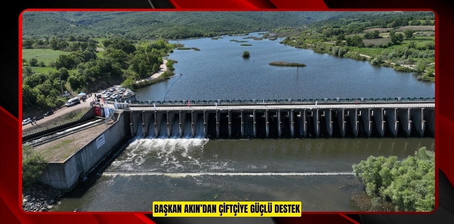 BAŞKAN AKIN’DAN ÇİFTÇİYE GÜÇLÜ DESTEK