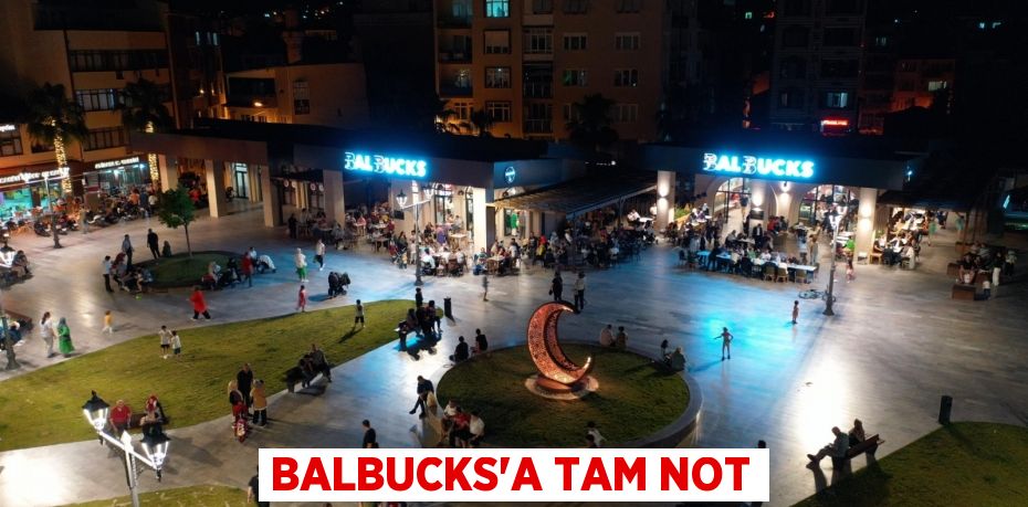 BALBUCKS’a tam not