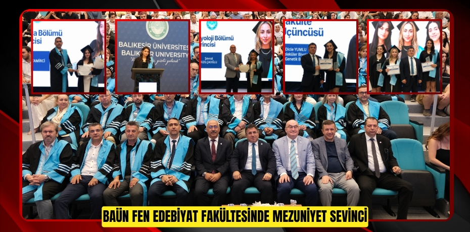 BAÜN FEN EDEBİYAT FAKÜLTESİNDE MEZUNİYET SEVİNCİ