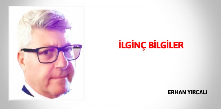 İLGİNÇ BİLGİLER