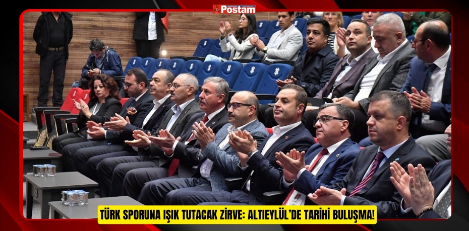 Türk Sporuna Işık Tutacak Zirve: Altıeylül’de Tarihi Buluşma!