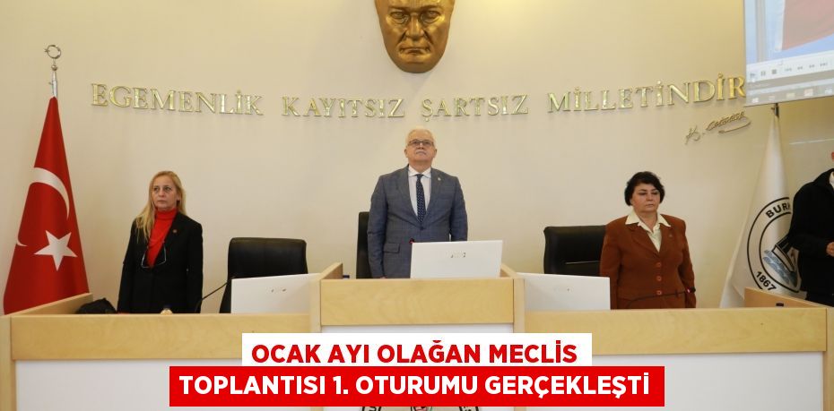 Ocak Ayı Olağan Meclis Toplantısı 1. Oturumu Gerçekleşti