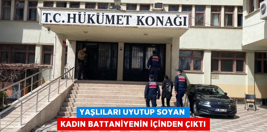 Yaşlıları uyutup soyan kadın battaniyenin içinden çıktı