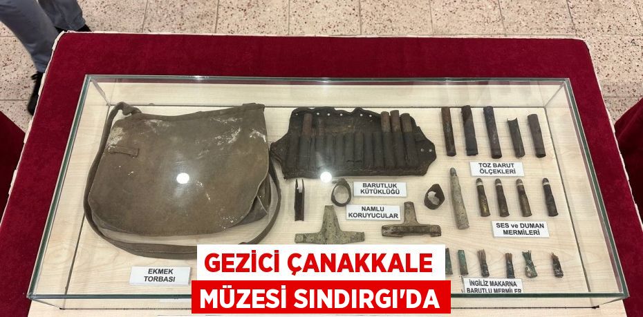 Gezici Çanakkale Müzesi Sındırgı'da