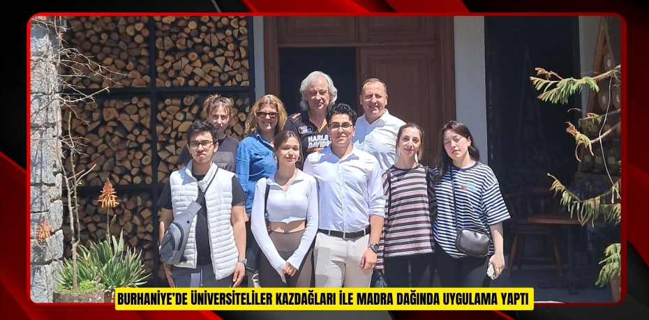 Burhaniye’de üniversiteliler Kazdağları ile Madra Dağında uygulama yaptı