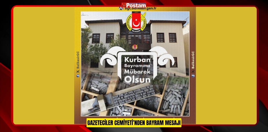 GAZETECİLER CEMİYETİ’NDEN BAYRAM MESAJI