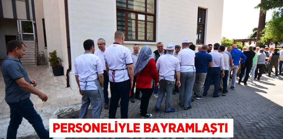 Personeliyle bayramlaştı